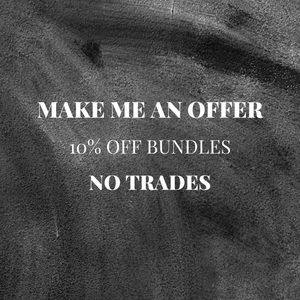 MAKE ME AN OFFER | 10% OFF BUNDLES | NO TRADES